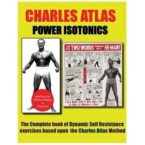 Power Isotonics Bodybuilding course -- Charles Atlas